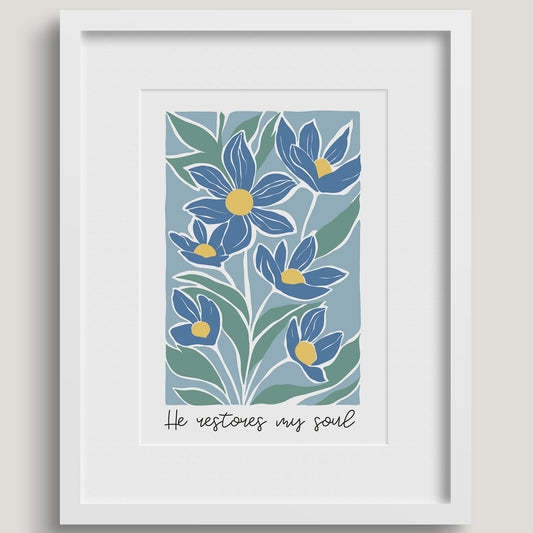 He Restores My Soul - A4 Print
