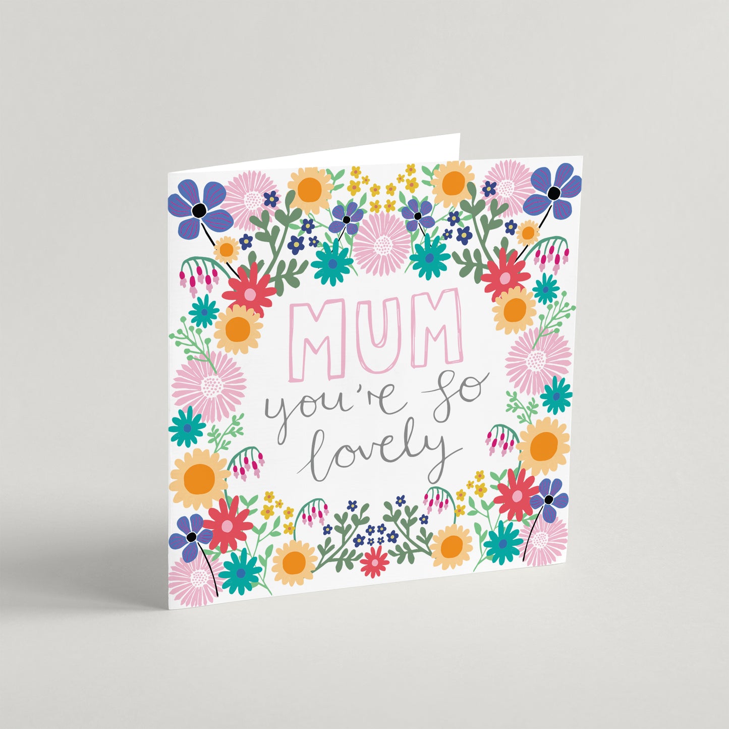 Mum You're So Lovely Greeting Card & Envelope