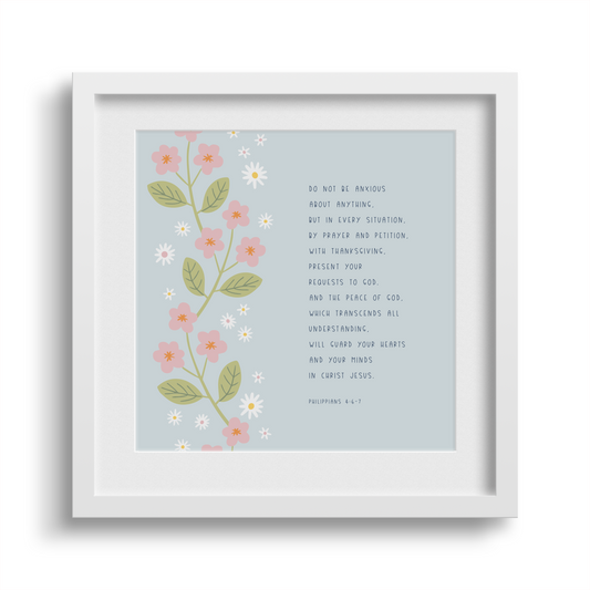 'Do Not Be Anxious' 6x6 White Framed Print