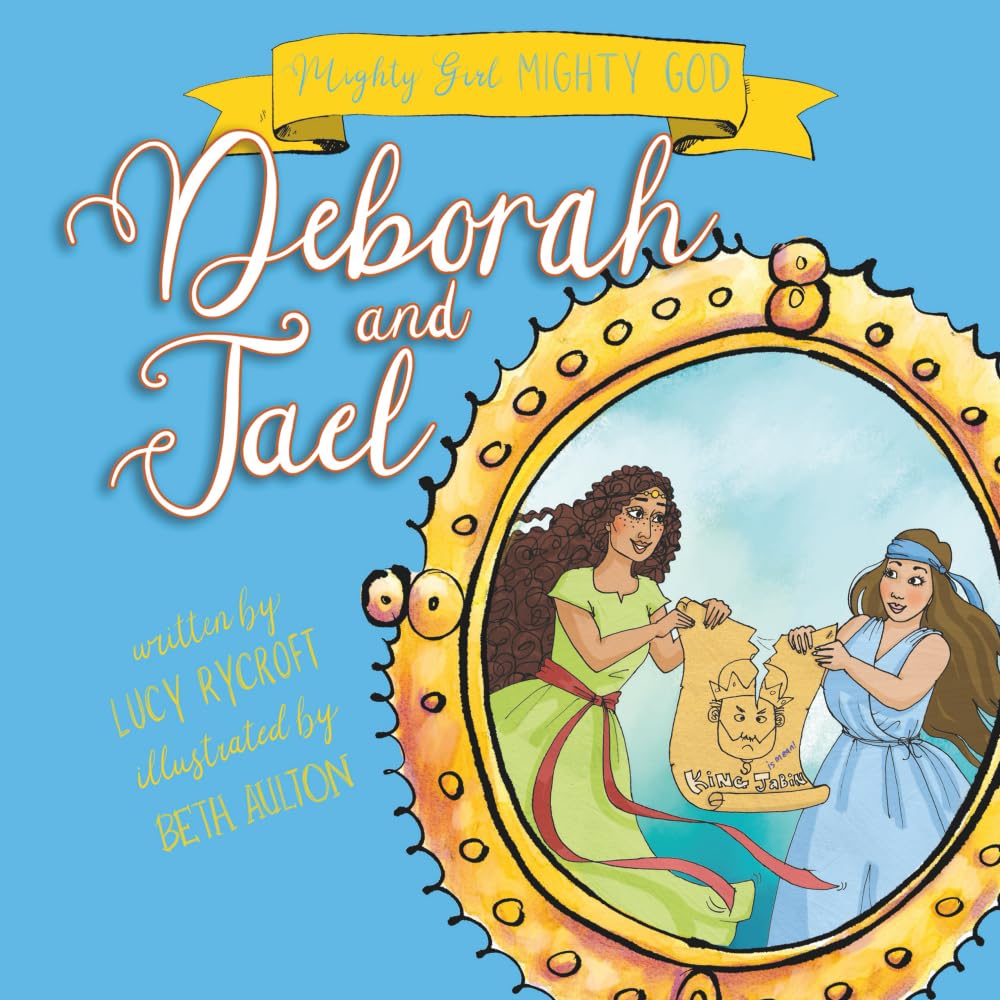 Deborah and Jael (Mighty Girl, Mighty God)