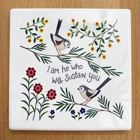 I Am He Who Will Sustain You by Hannah Dunnett - Garden Birds Design Coaster