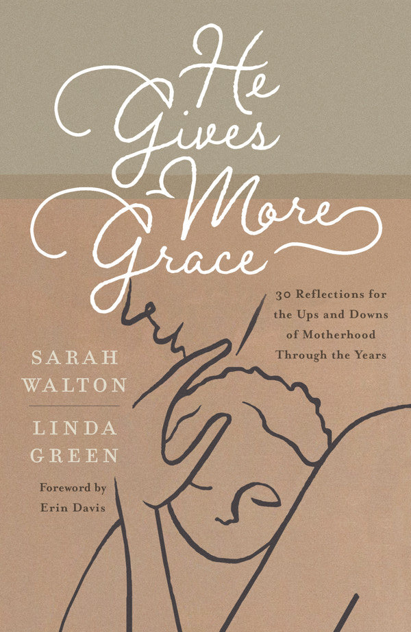 He Gives More Grace by Sarah Walton and Linda Green book cover