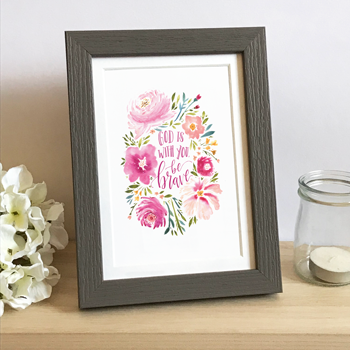 'God is With You, Be Brave' by Emily Burger - Framed Print
