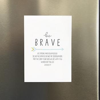 'Be Brave' (Arrow) - Magnet
