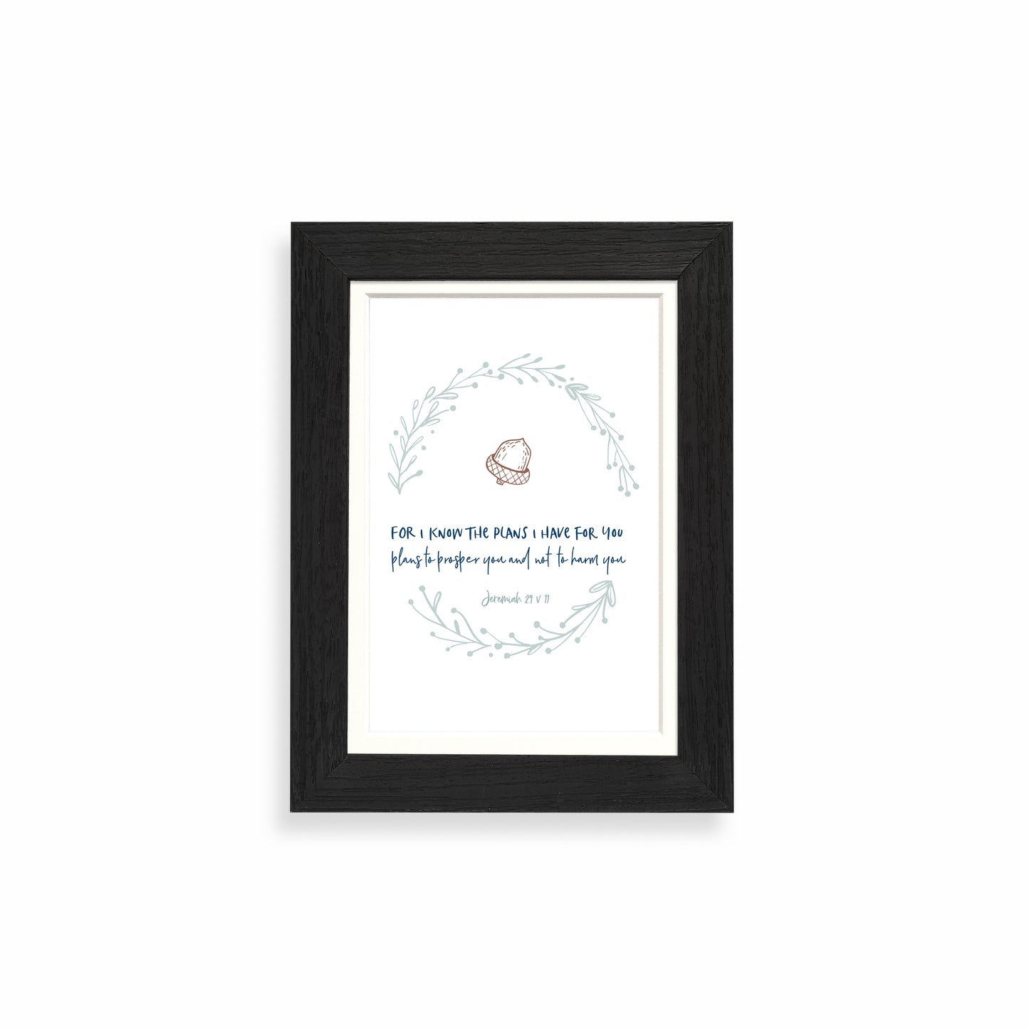 For I know the plans I have for you framed print
