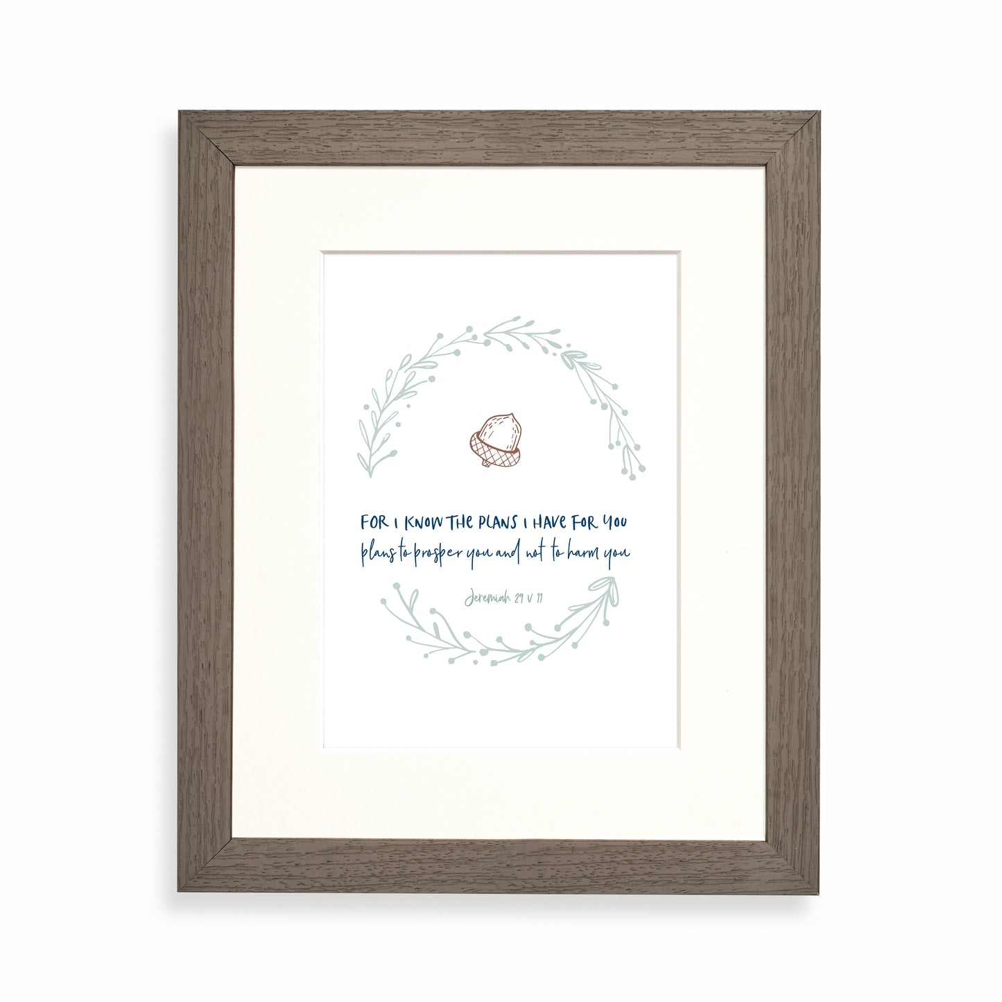 For I know the plans I have for you framed print
