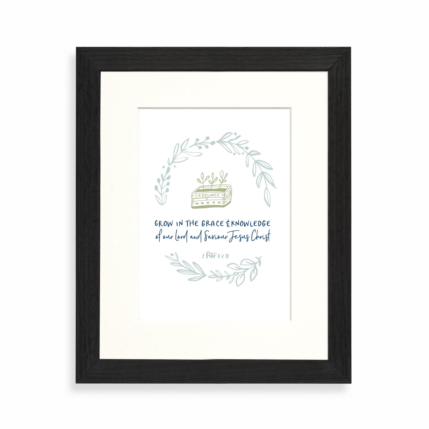 Grow in the grace & knowledge of our Lord framed print