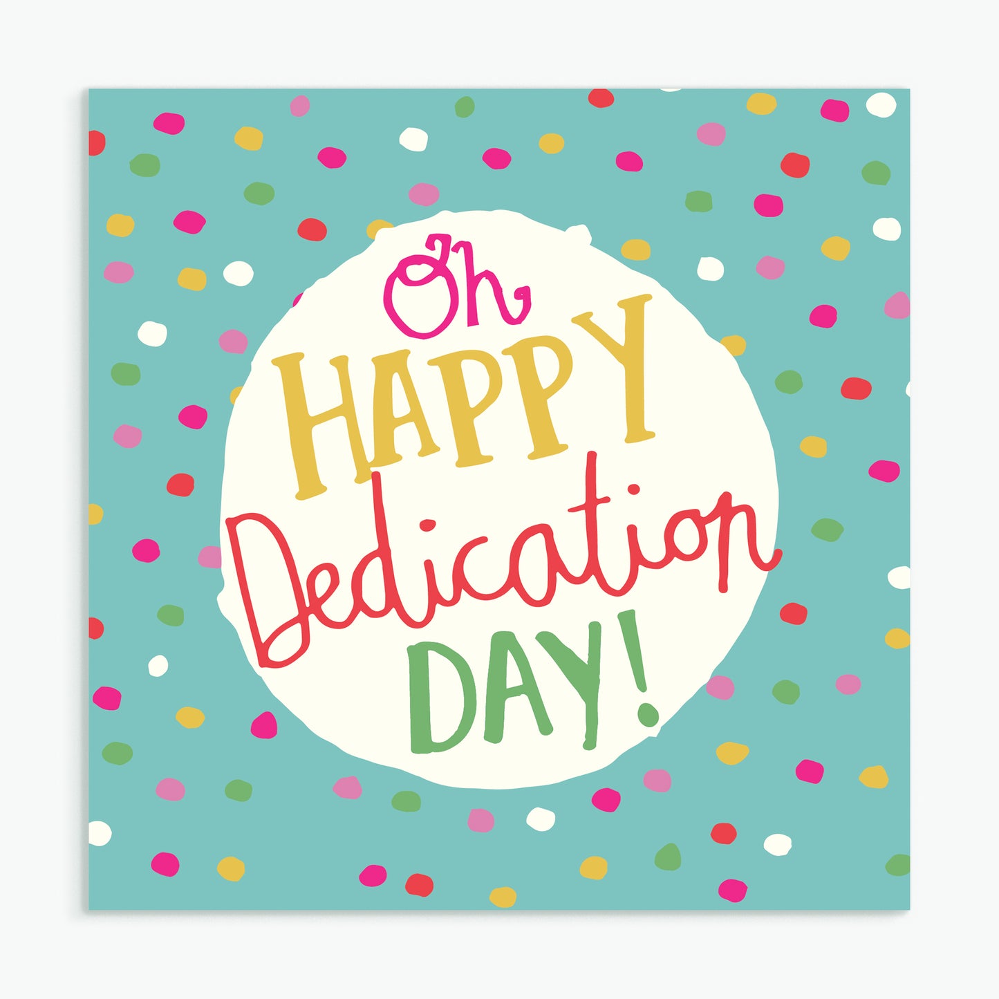 'Oh Happy Dedication Day' Greeting Card & Envelope
