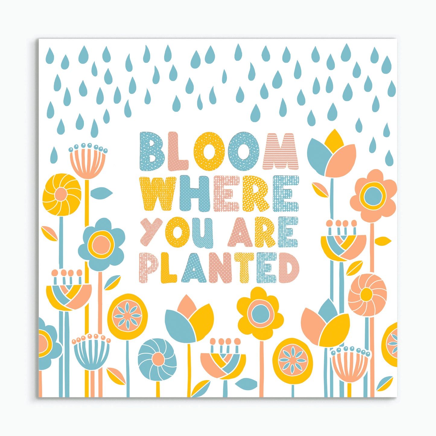 'Bloom where you are planted' square greeting card