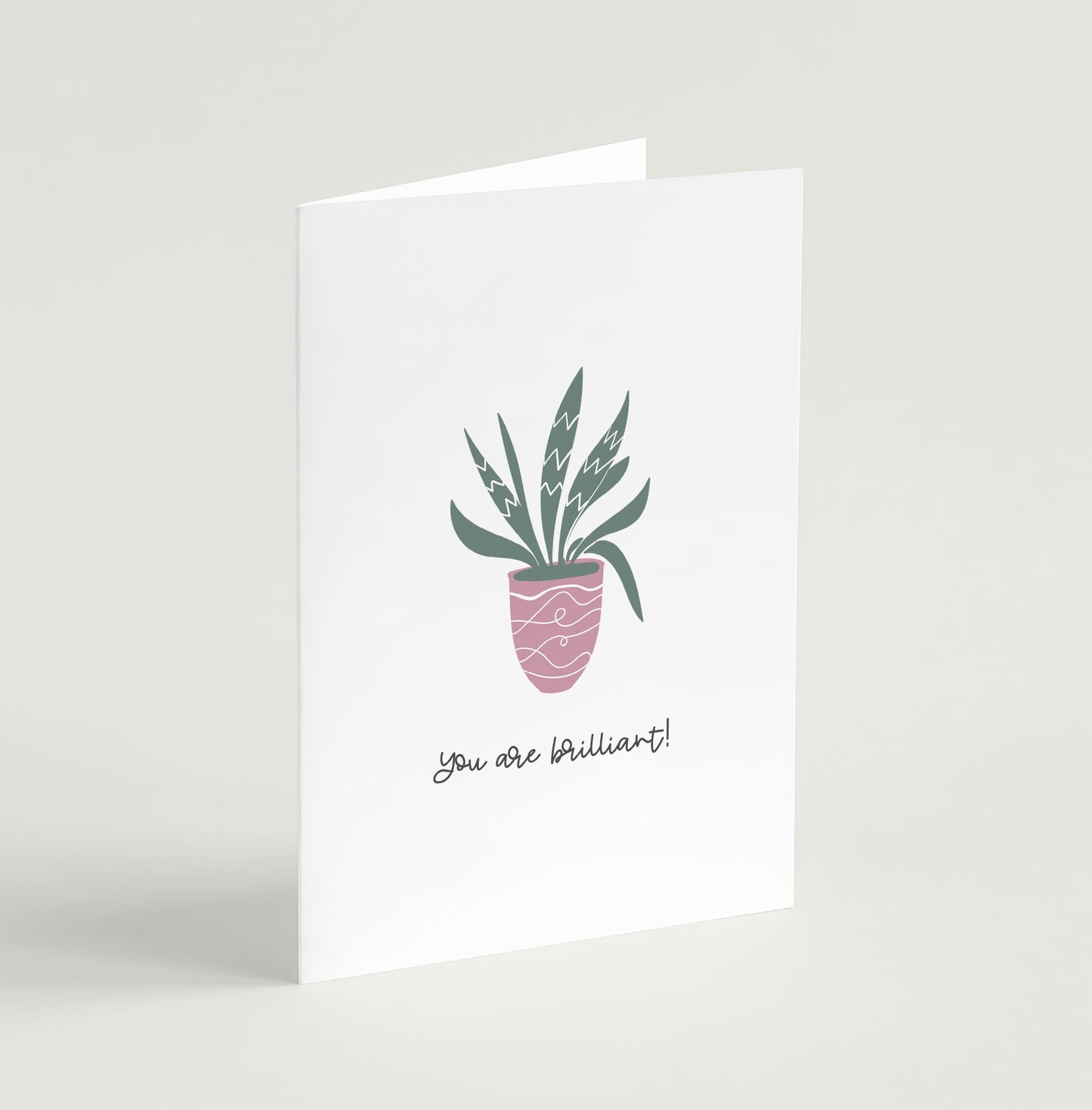 'You Are Brilliant!' (House Jungle) - Greeting Card