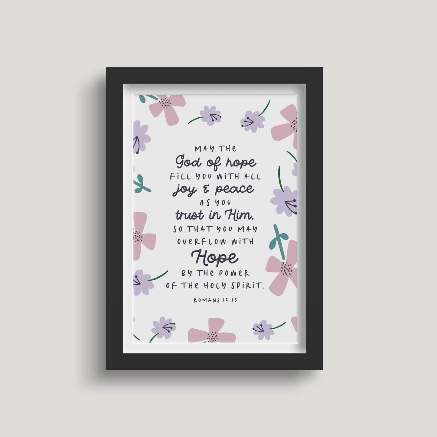 'May the God of Hope' (Petals) - Framed Print - Multiple sizes & colours