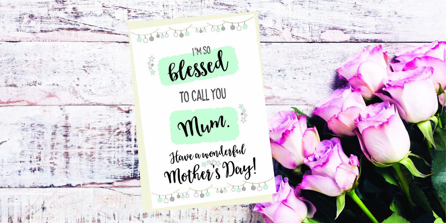 'Blessed to call you Mum' Mother's Day Card